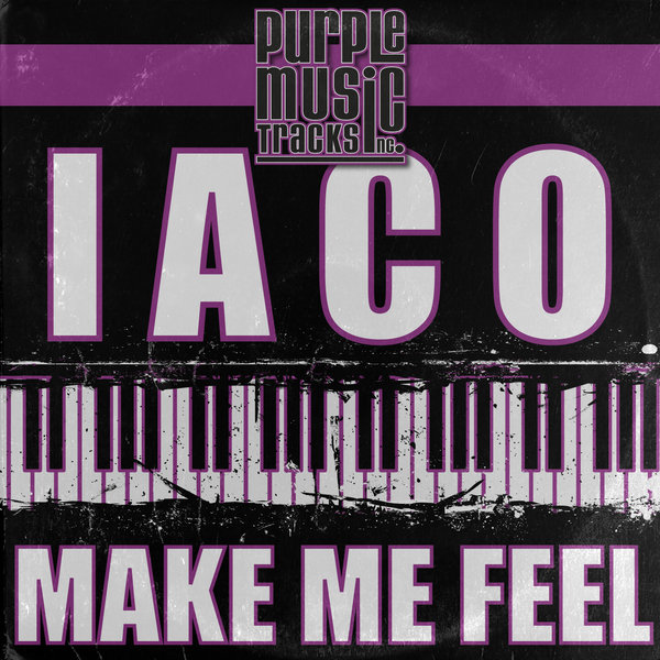 Iaco - Make Me Feel [PT181]